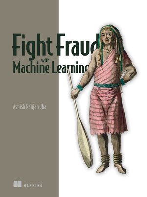 cover image of Fight Fraud with Machine Learning
